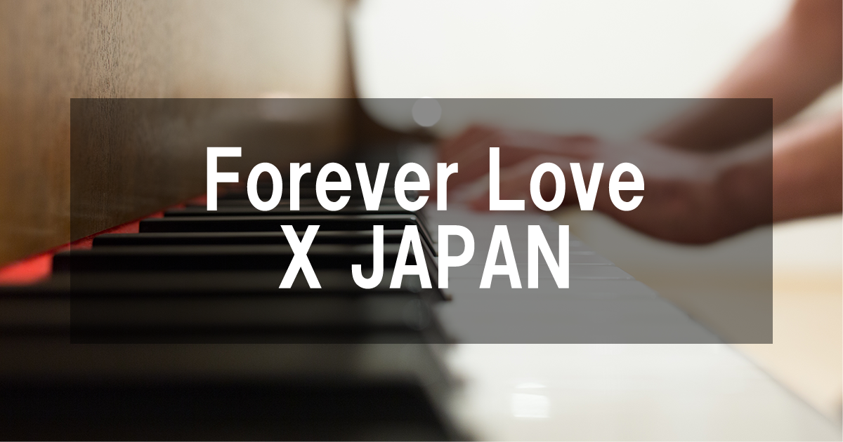 Forever Love - X JAPAN