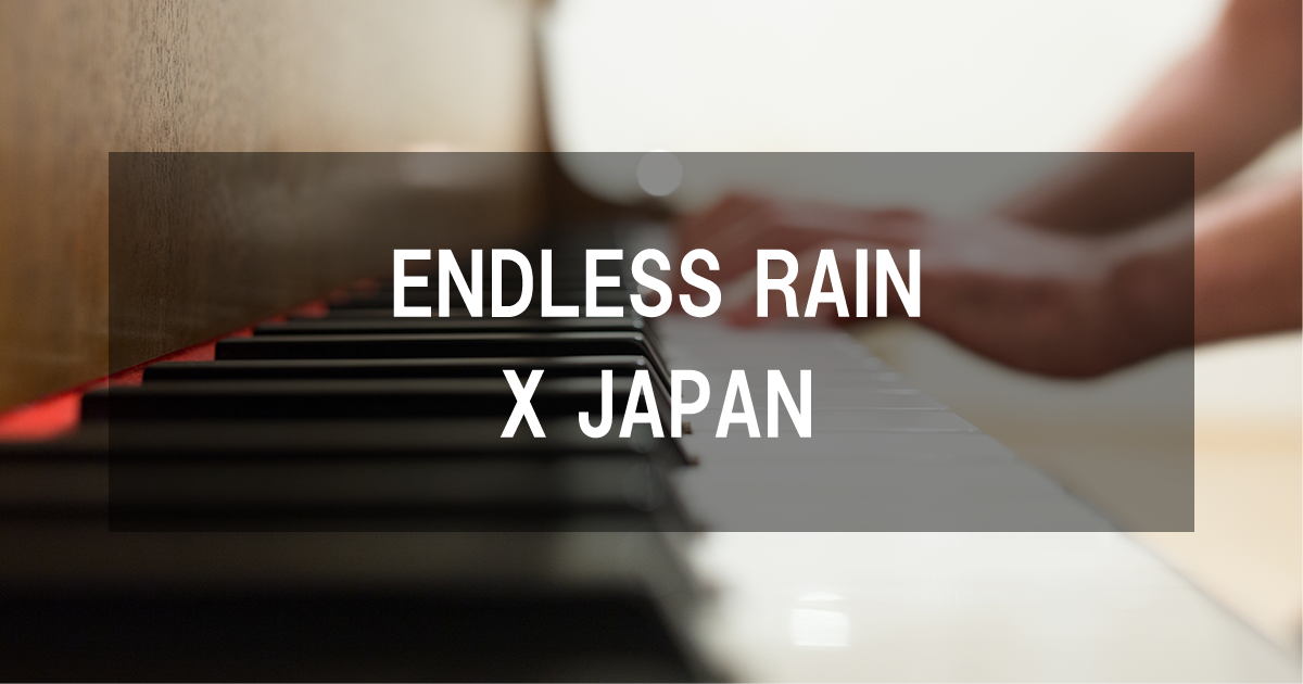 ENDLESS RAIN - X JAPAN